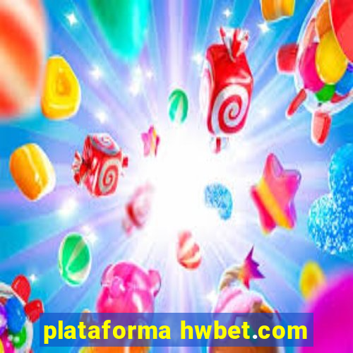 plataforma hwbet.com